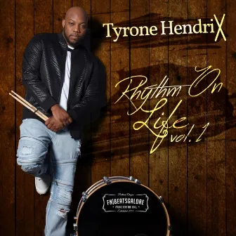 Rhythm on Life, Vol. 1 by Tyrone Hendrix