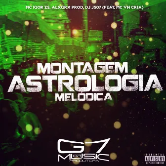 Montagem Astrologia Melódica by MC IGOR ZS