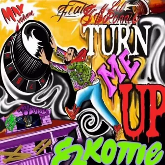 Turn Me Up by Exotic Skottie