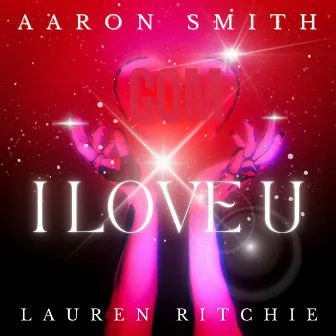 I Love You by Aaron Smith