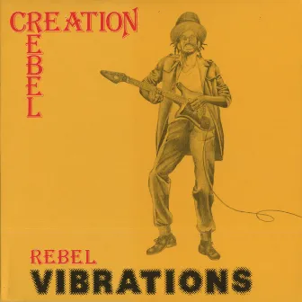 Rebel Vibrations by Creation Rebel