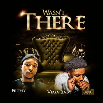 Wasn't There by Vega Baby