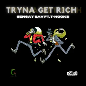 Tryna Get Rich by Sensay Sav