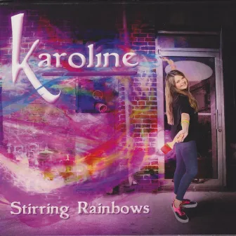 Stirring Rainbows by Karoline