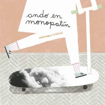 Ando en Monopatín by Marianela Cuzzani