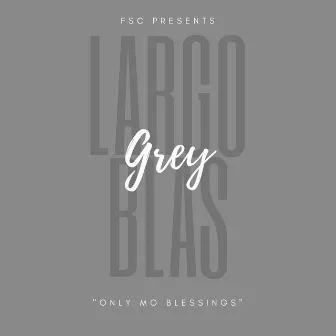 Grey by LargoBlas