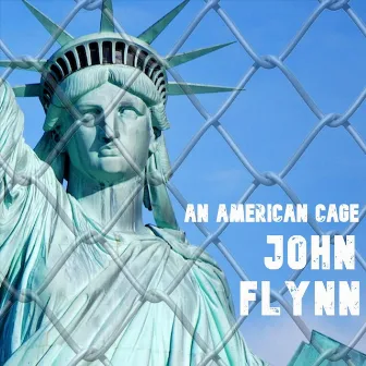 An American Cage by John Flynn