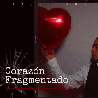 Corazón Fragmentado by Brock One