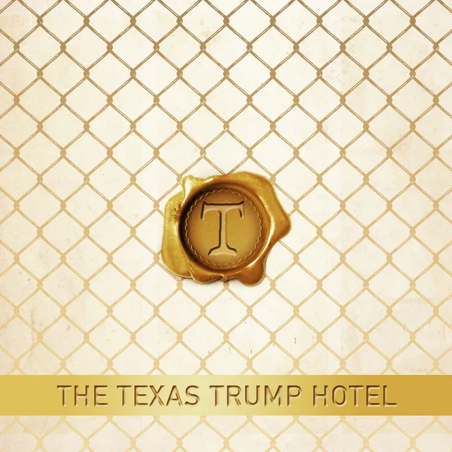 The Texas Trump Hotel