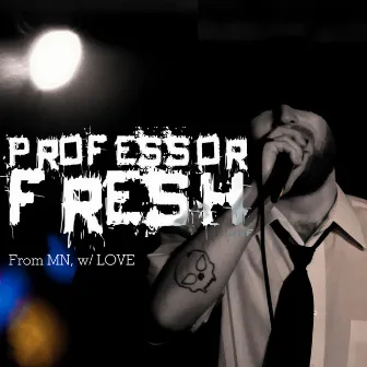 From MN, W/ Love by Professor Fresh