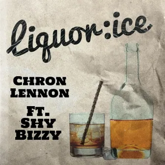 Liquor:Ice by Chron Lennon