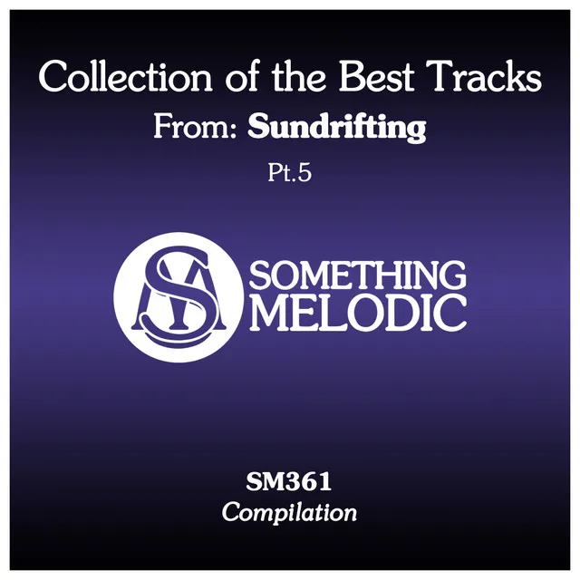 Collection of the Best Tracks From: Sundrifting, Pt. 5