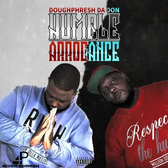 Humble Arrogance by Doughphresh Da Don