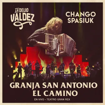 Granja San Antonio / El Camino (En Vivo en el Teatro Gran Rex) by Chango Spasiuk