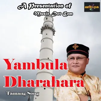 Yambula Dharahara by Chandra Kumar Dong