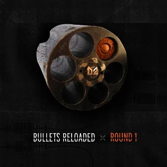 Bullets Reloaded - Round 1 by Resinate