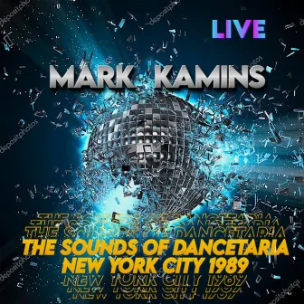 THE SOUNDS OF DANCETARIA NEW YORK CITY 1989 (Live) by Mark Kamins