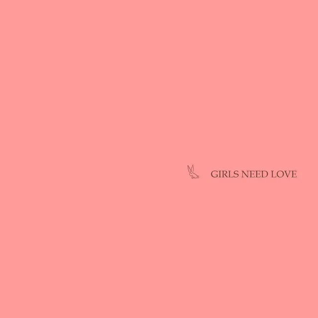 GIRLS NEED LOVE