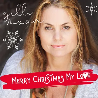 Merry Christmas My Love by Gilli Moon