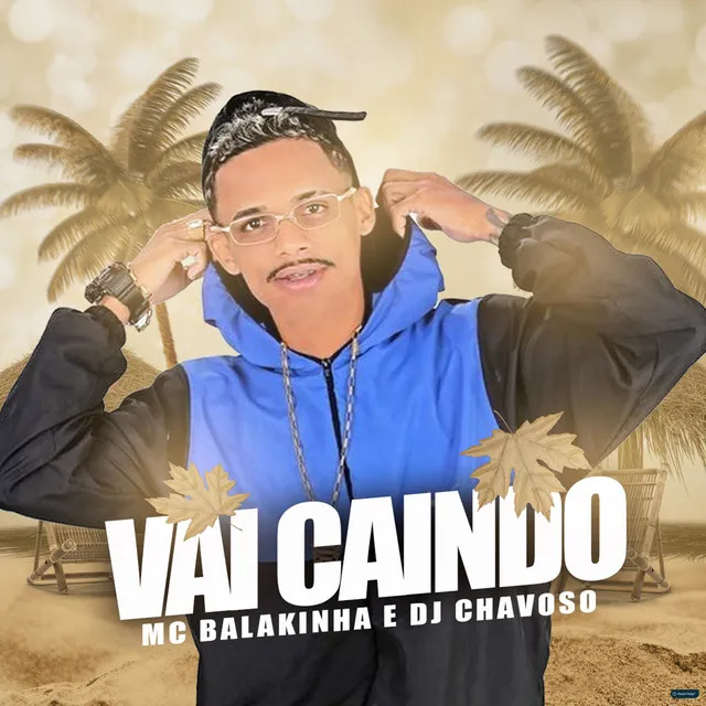 Vai Caindo