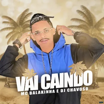 Vai Caindo by Dj Chavoso