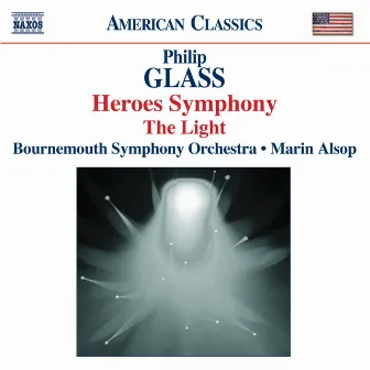 Glass: Symphony No. 4, 'Heroes' / The Light by Bournemouth Symphony Orchestra