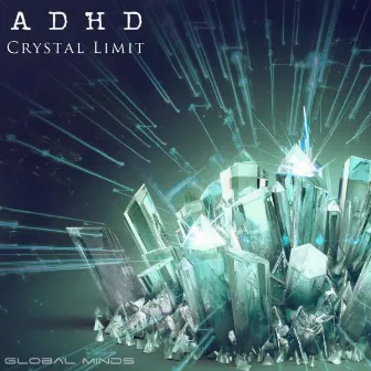 Crystal Limit by ADHD