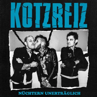 Nüchtern unerträglich by Kotzreiz