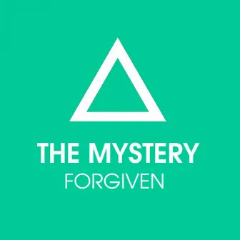 Forgiven by The Mystery