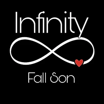 Infinity by Fall Son