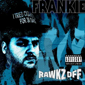 RAWKZOFF by Frankie Goldie