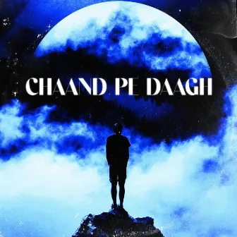 Chaand Pe Daagh by Dayyan Azhar