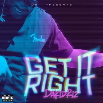 Get It Right by DaKidRiz