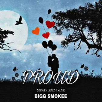 Proud by Bigg Smokee