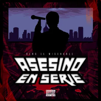 Asesino en Serie by Dens El Miserable