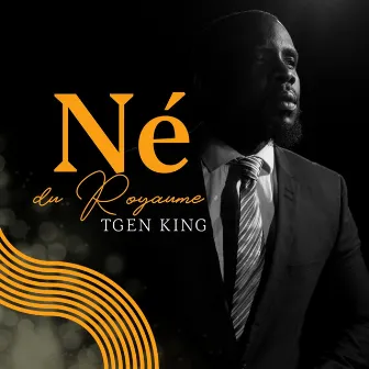 Né du royaume by TGen King