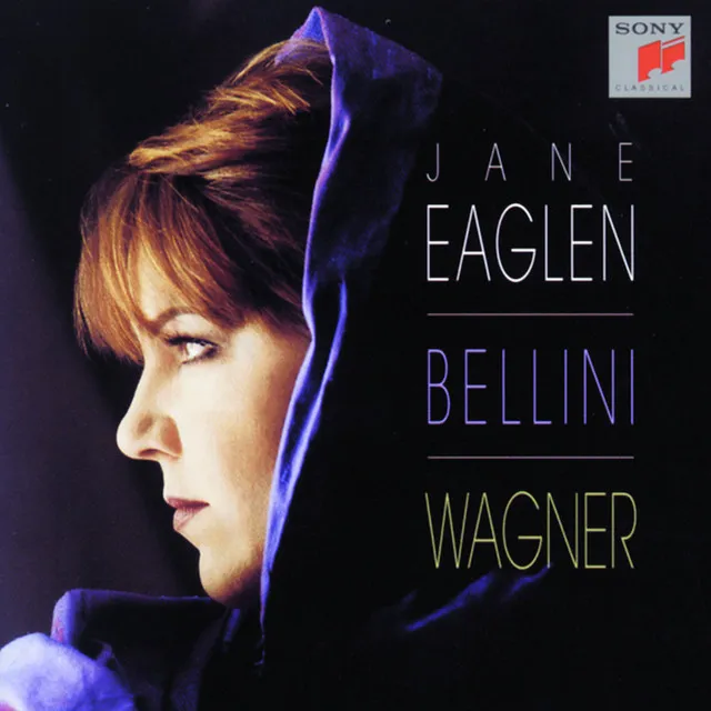 Jane Eaglen Sings Vincenzo Bellini & Wagner