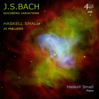 Johann Sebastian Bach: Goldberg Variations - Haskell Small: 25 Preludes by Haskell Small