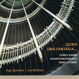 ... Quasi una fantasia... Kurtag, Bach, Schubert by Jan Michiels