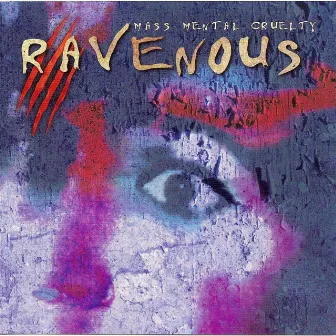 Mass Mental Cruelty by Ravenous