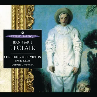 Leclair - Concertos pour violon Opus 7 by Daniel Cuiller