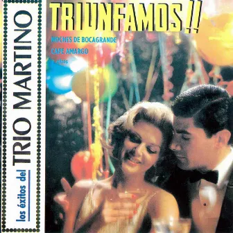 Los Exitos del Trio Martino Triunfamos!! by Trio Martino