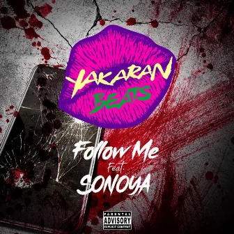 Follow Me (feat. SONOYA) by YAKARAN BEATS