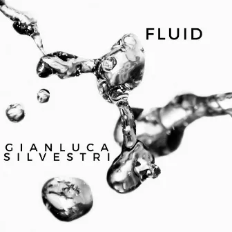 FLUID by Gianluca Silvestri