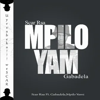 Mpilo Yami by Scar RSA