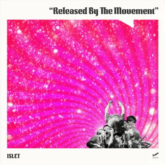 Released By The Movement by Islet