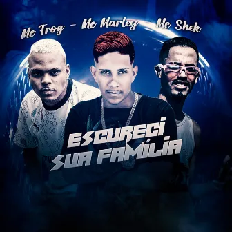 Escureci Sua Família by Mc shek