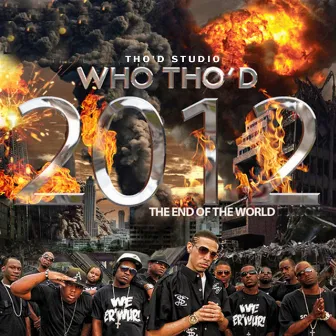 Who Tho'd 2012 the End of the World by Tho'd Studio