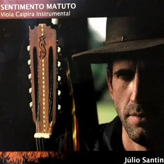 Sentimento Matuto by Júlio Santin