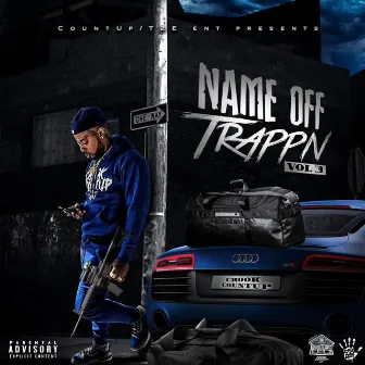 Name Off Trappn Vol.3 by Crook Countup